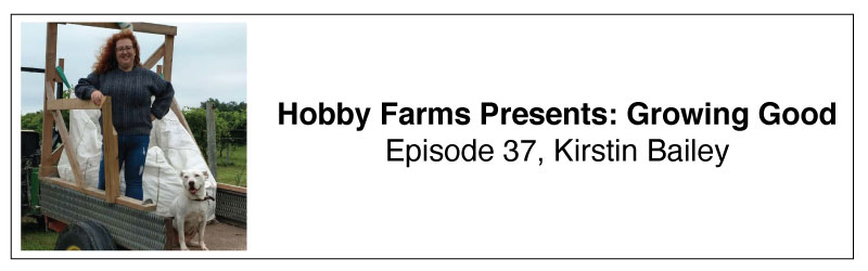 Hobby Farms Presents: Growing Good Kirstin Bailey